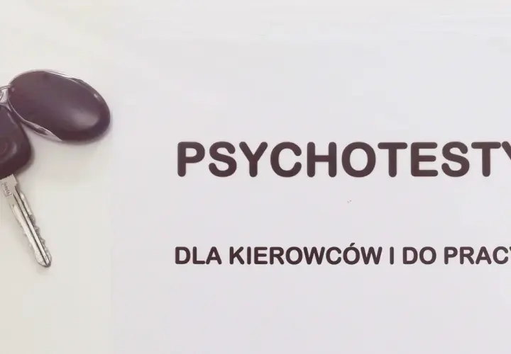 Psychotesty dla kierowców - jak długo są ważne i co musisz wiedzieć