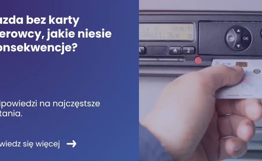 Jazda bez karty kierowcy – jakie mandaty grożą za łamanie przepisów?